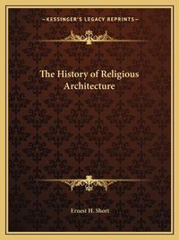 Cover image for The History of Religious Architecture