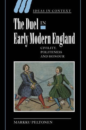 Cover image for The Duel in Early Modern England: Civility, Politeness and Honour