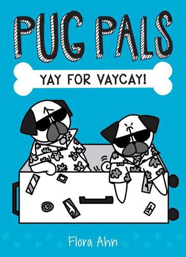 Cover image for Yay for Vaycay! (Pug Pals #2): Volume 2