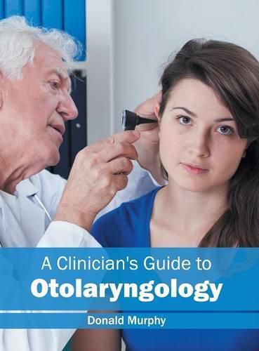 Cover image for A Clinician's Guide to Otolaryngology