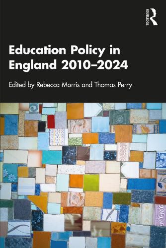 Cover image for Education Policy in England 2010-2024
