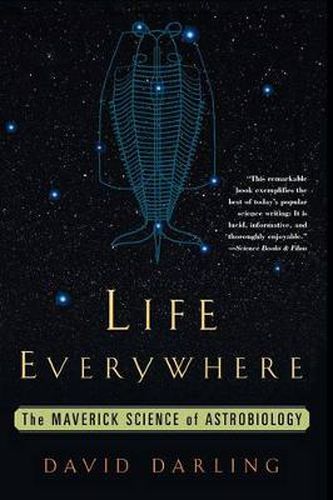 Cover image for Life Everywhere: The Maverick Science of Astrobiology