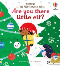 Cover image for Little Peep-Through Books Are you there little Elf?