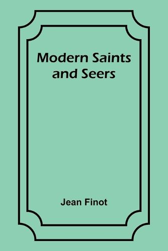 Modern Saints and Seers