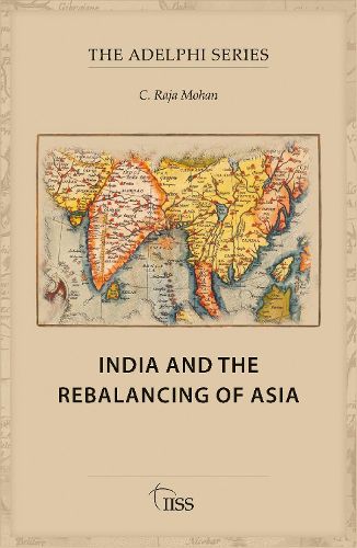 Cover image for India and the Rebalancing of Asia