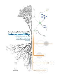 Cover image for Interoperability - An Introduction to IFC and buildingSMART Standards, Integrating Infrastructure Modeling