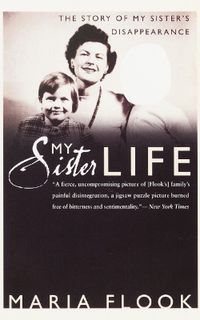 Cover image for My Sister Life: The Story of My Sister's Disappearance