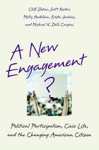 Cover image for A New Engagement?: Political Participation, Civic Life, and the Changing American Citizen