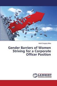 Cover image for Gender Barriers of Women Striving for a Corporate Officer Position