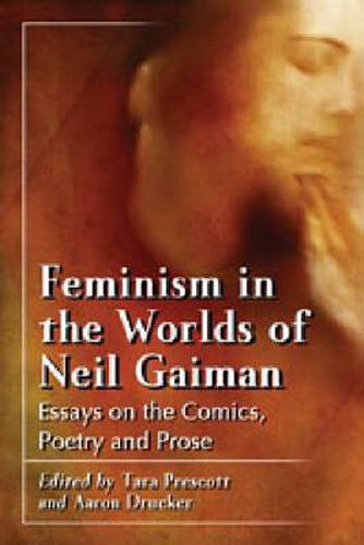 Cover image for Feminism in the Worlds of Neil Gaiman: Essays on the Comics, Poetry and Prose