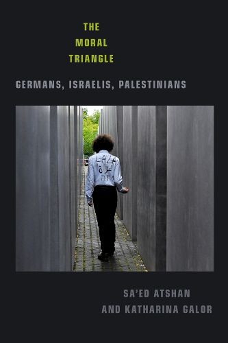 Cover image for The Moral Triangle: Germans, Israelis, Palestinians