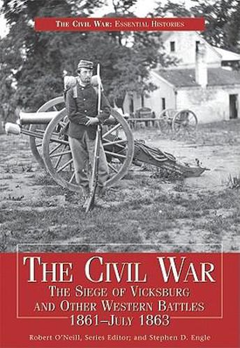 Cover image for Civil War Siege of Vicksburg & Other Western Battles, 1861-July 1863: The Siege of Vicksburg and Other Western Battles, 1861-July 1863