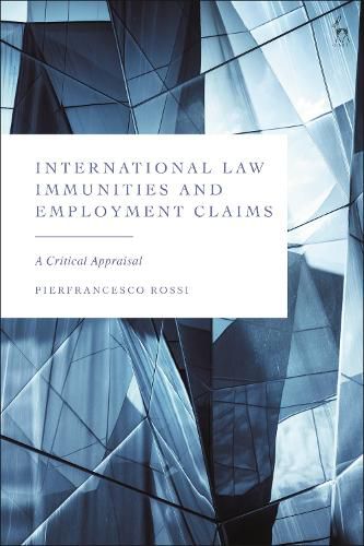 Cover image for International Law Immunities and Employment Claims: A Critical Appraisal
