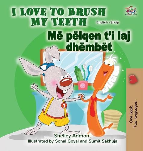 Cover image for I Love to Brush My Teeth (English Albanian Bilingual Children's Book)