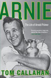 Cover image for Arnie: The Life of Arnold Palmer