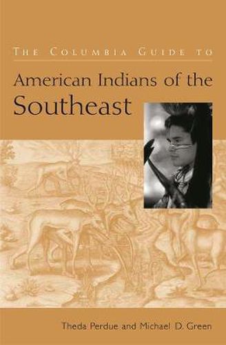 Cover image for The Columbia Guide to American Indians of the Southeast