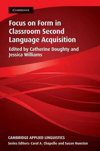 Cover image for Focus on Form in Classroom Second Language Acquisition