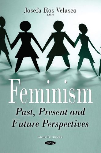 Cover image for Feminism: Past, Present & Future Perspectives