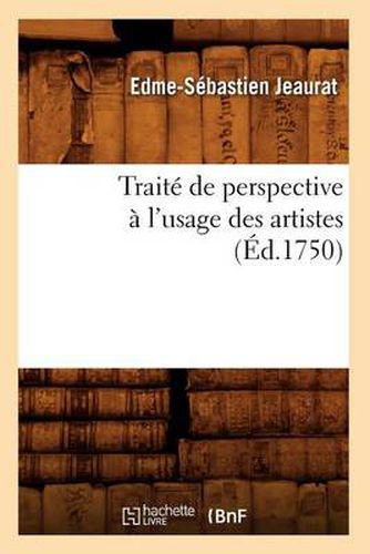 Cover image for Traite de Perspective A l'Usage Des Artistes (Ed.1750)