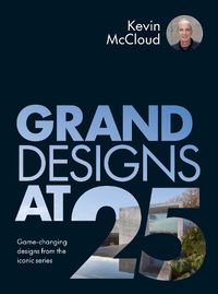 Cover image for Grand Designs at 25