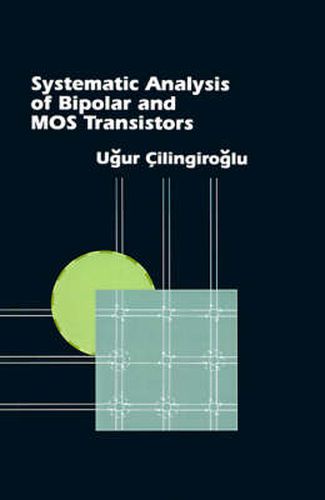 Cover image for Systematic Analysis of Bipolar and MOS Transistors