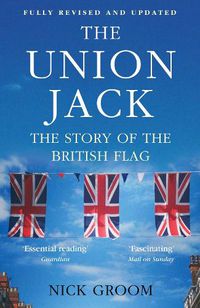 Cover image for The Union Jack: The Story of the British Flag