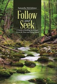 Cover image for Follow and Seek: A Guide to Building Joy through Virtue for Teens and Young Adults