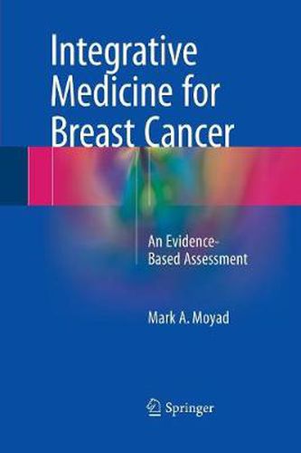 Cover image for Integrative Medicine for Breast Cancer: An Evidence-Based Assessment