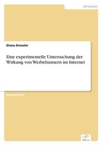 Cover image for Eine experimentelle Untersuchung der Wirkung von Werbebannern im Internet