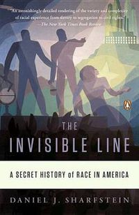 Cover image for The Invisible Line: A Secret History of Race in America