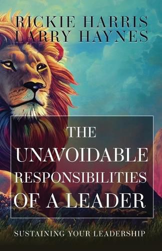 Cover image for The Unavoidable Responsibilities of a Leader