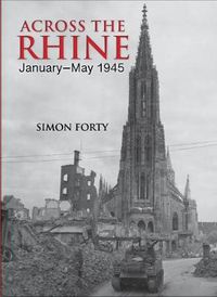 Cover image for Across the Rhine: January-May 1945