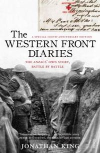 Cover image for The Western Front Diaries: the Anzacs' own story, battle by battle [revised edition]