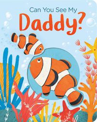 Cover image for Can You See My Daddy?