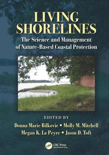 Cover image for Living Shorelines: The Science and Management of Nature-Based Coastal Protection