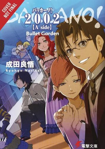 Baccano!, Vol. 12 (Light Novel): 2002 [Side A]: Bullet Garden