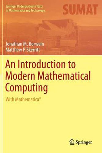 An Introduction to Modern Mathematical Computing: With Mathematica (R)