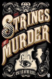 Cover image for The Strings of Murder: Frey & McGray Book 1
