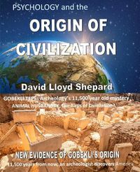 Cover image for PSYCHOLOGY and the ORIGIN OF CIVILIZATION