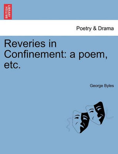 Cover image for Reveries in Confinement: A Poem, Etc.