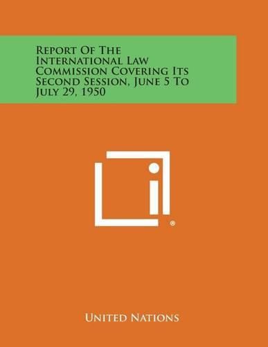 Cover image for Report of the International Law Commission Covering Its Second Session, June 5 to July 29, 1950
