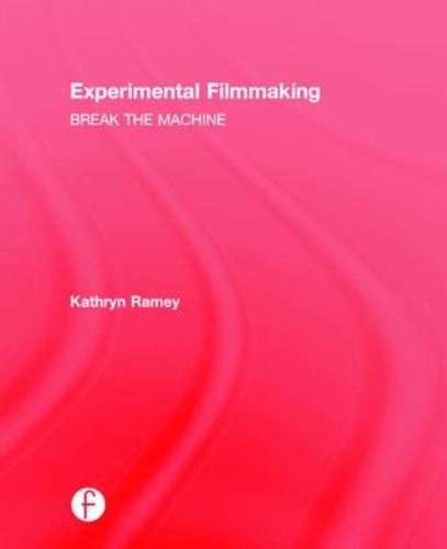 Cover image for Experimental Filmmaking: Break the Machine