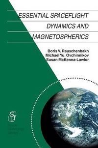 Cover image for Essential Spaceflight Dynamics and Magnetospherics