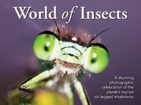 Cover image for World of Insects: A stunning photographic celebration of the planet's myriad six-legged inhabitants