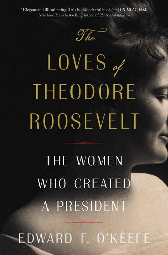 The Loves of Theodore Roosevelt