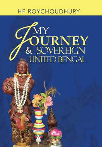 Cover image for My Journey & Sovereign United Bengal