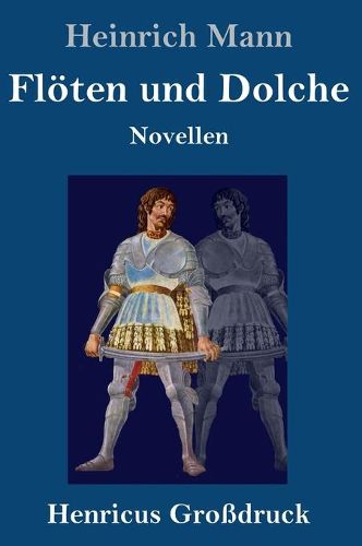 Floeten und Dolche (Grossdruck): Novellen