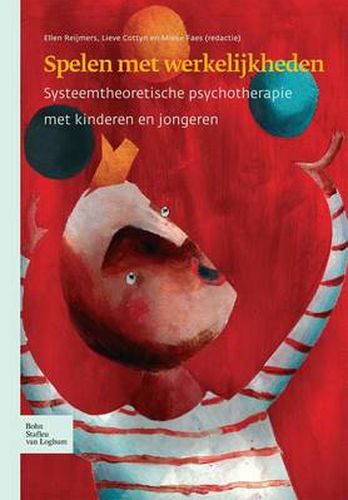Cover image for Spelen Met Werkelijkheden: Systeemtheoretische Psychotherapie Met Kinderen En Jongeren