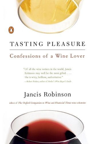 Cover image for Tasting Pleasure: Confessions of a Wine Lover