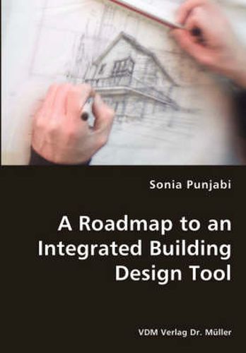Cover image for A Roadmap to an Integrated Building Design Tool